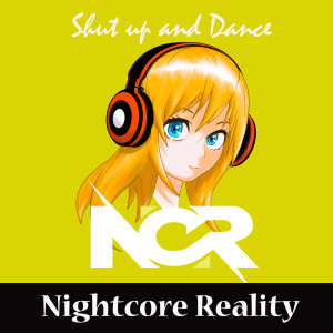 Album Shut up and Dance from Nightcore Reality