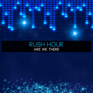 收聽Rush Hour的There Is NO歌詞歌曲