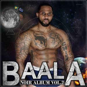 Album Noir album, Vol.2 (Explicit) from BAALA