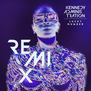 ดาวน์โหลดและฟังเพลง Be Your Lucky Number (feat. Peter Gunz) (Ondre J Remix) พร้อมเนื้อเพลงจาก Kennedy Administration
