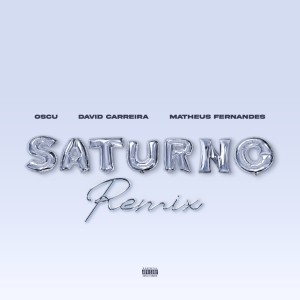 David Carreira的專輯Saturno (Ela É Malvada) (Remix) (Explicit)