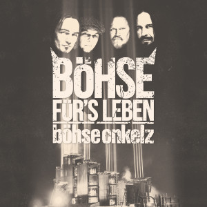 อัลบัม Böhse für's Leben - Live am Hockenheimring 2015 ศิลปิน Böhse Onkelz