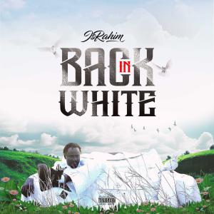 IsRahim的專輯Back In White (Explicit)