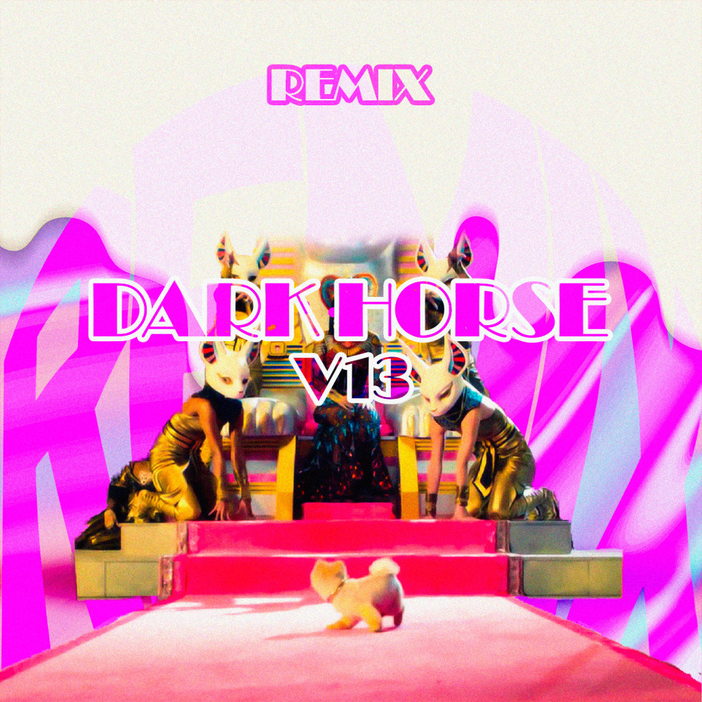 Dark Horse (Remix)