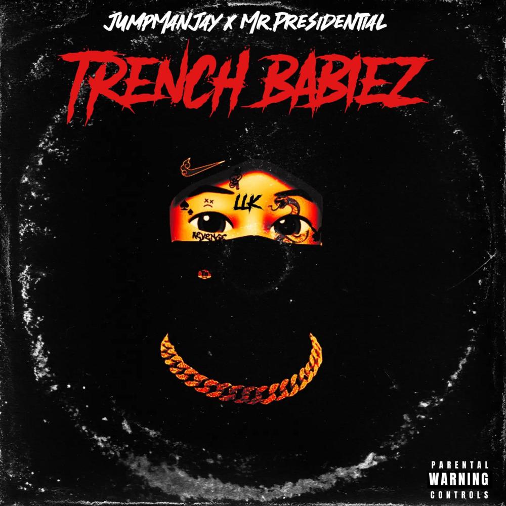 Trench Babiez (feat. Mr. Presidentialll|Explicit)