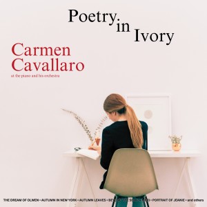 Carmen Cavallaro的專輯Poetry in Ivory