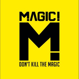 Album Don't Kill the Magic from Magic!