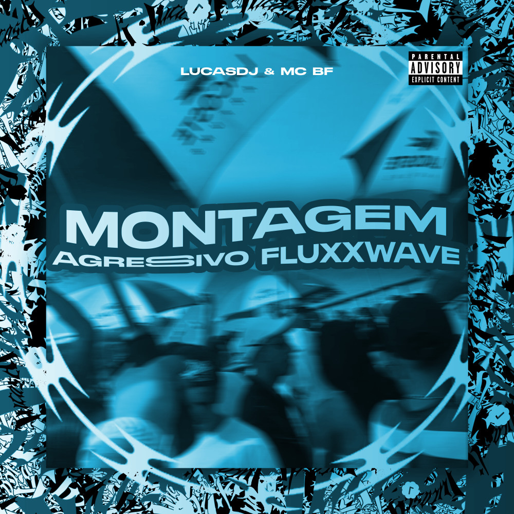 Montagem Agressivo Fluxxwave (Explicit)