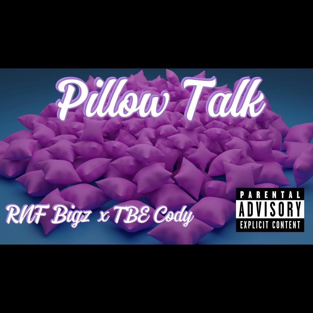 Pillow Talk (feat. TBE Cody) (Explicit)