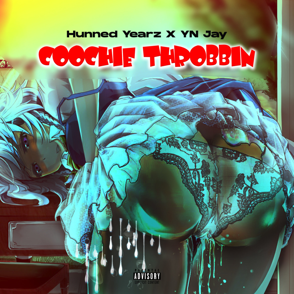 Coochie Throbbin (Explicit)