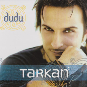 收听Tarkan的Dudu歌词歌曲