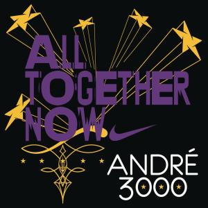 收聽André 3000的All Together Now歌詞歌曲