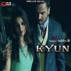 收聽Addy-B的Kyun歌詞歌曲