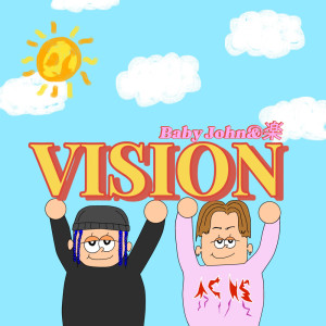 Dengarkan lagu VISION (Explicit) nyanyian Baby John dengan lirik