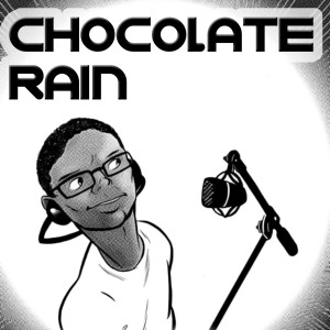 Listen to Chocolate Rain song with lyrics from Tay Zonday