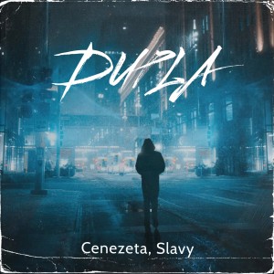 ดาวน์โหลดและฟังเพลง Dupla (Explicit) พร้อมเนื้อเพลงจาก Cenezeta