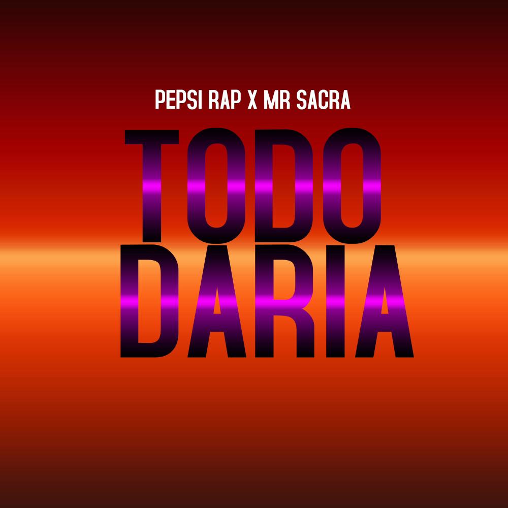 Todo Daria (feat. Mr Sacra|Explicit)