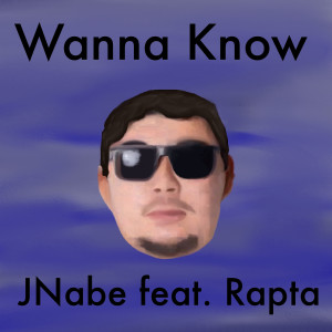 Album Wanna Know (Explicit) from JNabe