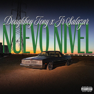 Listen to Nuevo Nivel (Explicit) song with lyrics from Doughboy Tony