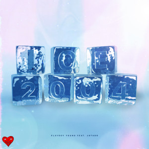 ดาวน์โหลดและฟังเพลง Ice 2004 (Explicit) พร้อมเนื้อเพลงจาก PlayBoy Young