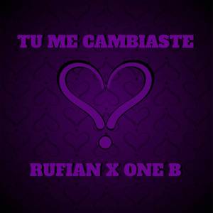 收聽Rufián的Tu me cambiaste (Explicit)歌詞歌曲