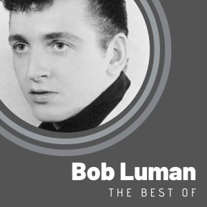 The Best of Bob Luman