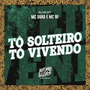Listen to Tô Solteiro Tô Vivendo (Explicit) song with lyrics from Mc Duka