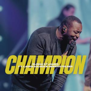 อัลบัม Champion (feat. Laken Golden & Heiress Felder) [Live] ศิลปิน Elisha St James