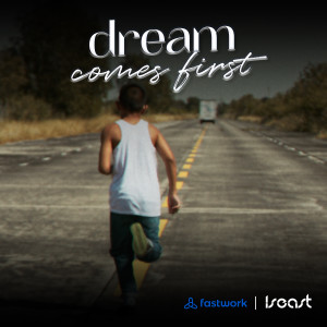 Dream Comes First dari ISEAST