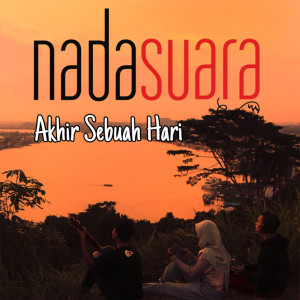 Listen to Akhir Sebuah Hari song with lyrics from nadasuara