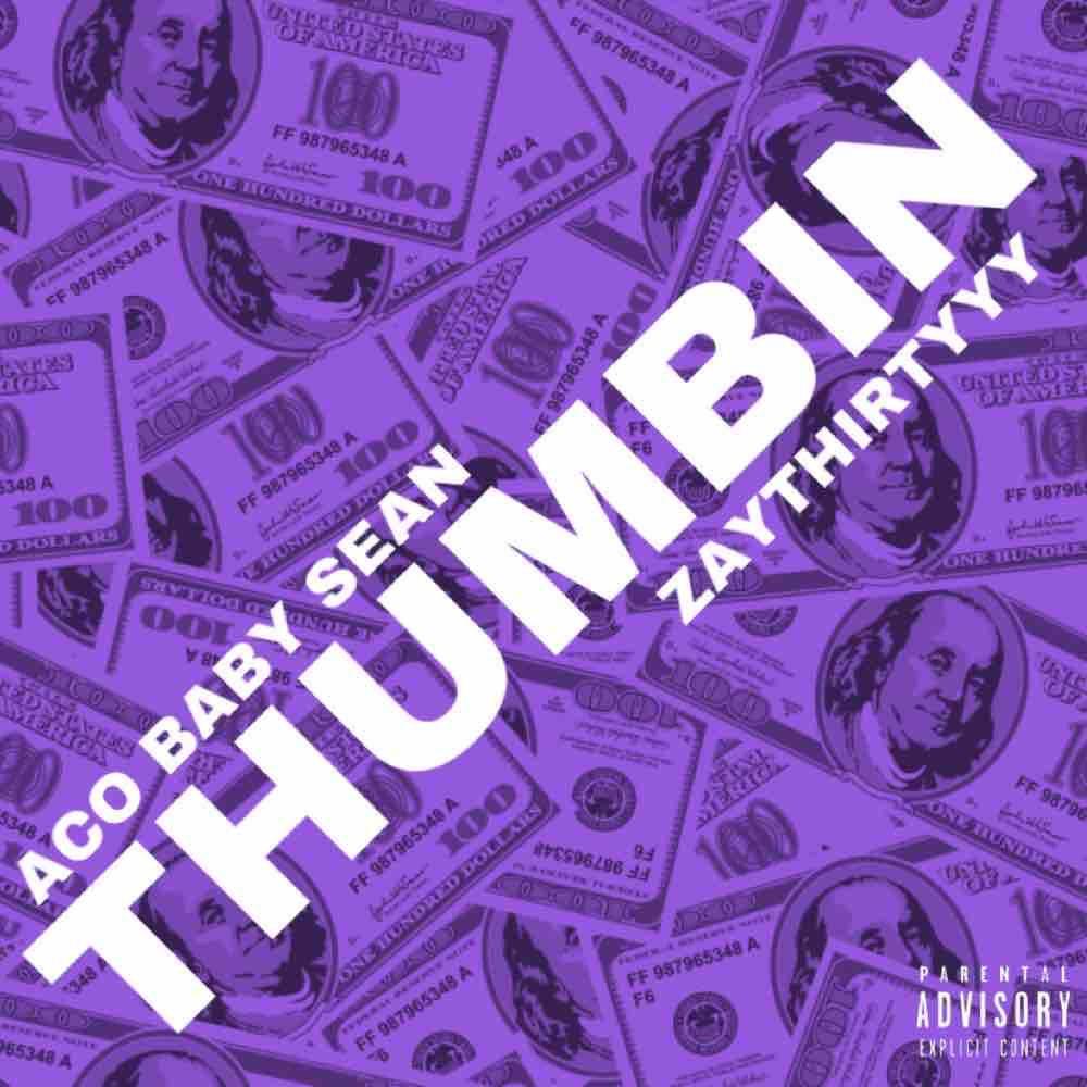 Thumbin' (feat. ZayThirtyyy) (Explicit)