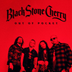 Out Of Pocket (Explicit) dari Black Stone Cherry