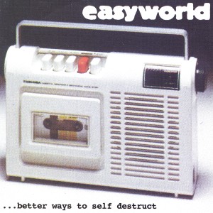 อัลบัม better ways to self destruct ศิลปิน Easyworld