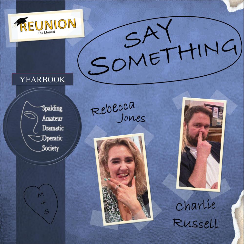 Say Something (Reunion - The Musical) (feat. Rebecca Mae-Jones)
