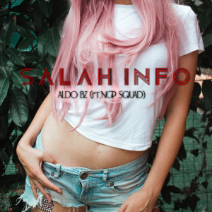 Listen to Salah Info song with lyrics from Aldo Bz