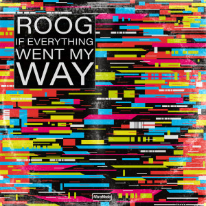 Roog的专辑If Everything Went My Way