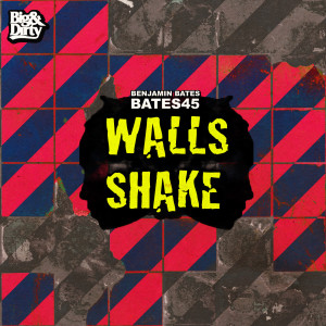 ดาวน์โหลดและฟังเพลง Walls Shake พร้อมเนื้อเพลงจาก Bates45