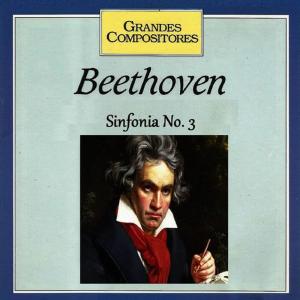 Tschechische Philharmonie的專輯Grandes Compositores - Beethoven - Sinfonia No. 3