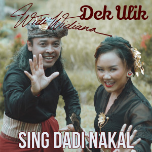 Album Sing Dadi Nakal oleh Widi Widiana