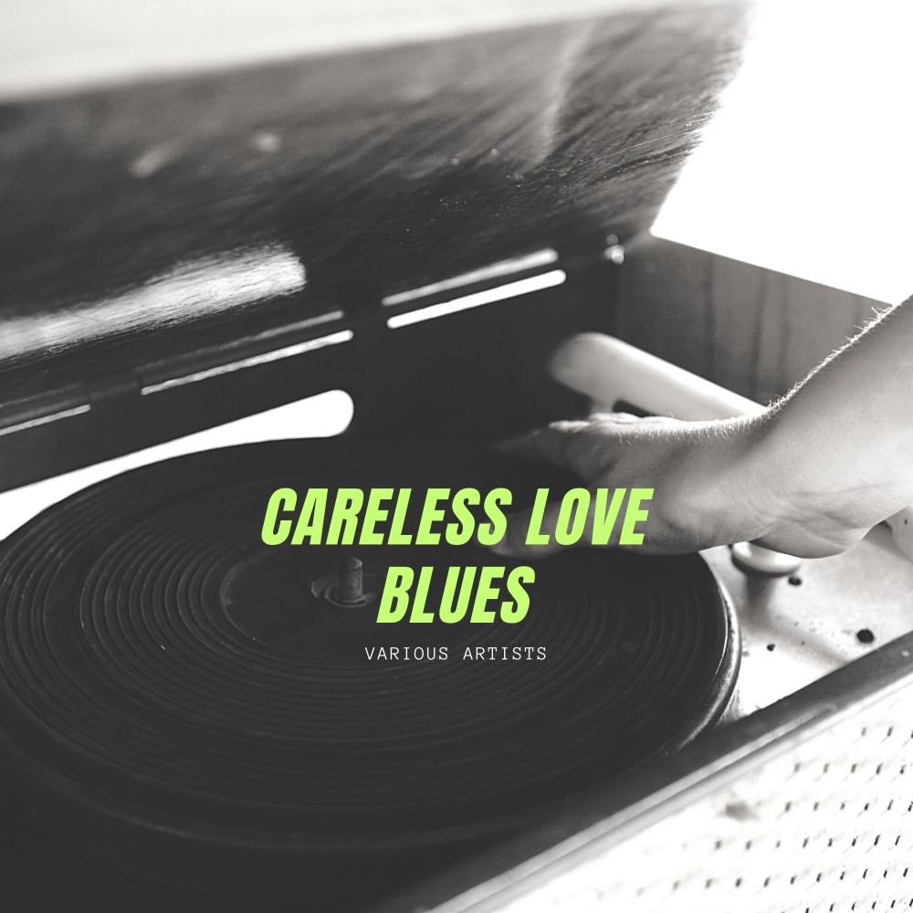 Careless Love Blues