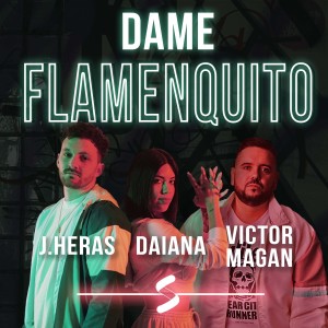 ดาวน์โหลดและฟังเพลง Dame Flamenquito (Singerfy) พร้อมเนื้อเพลงจาก Victor Magan