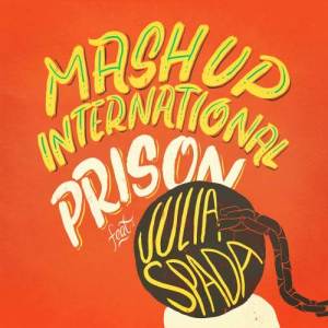 收聽Mash Up International的Prison歌詞歌曲