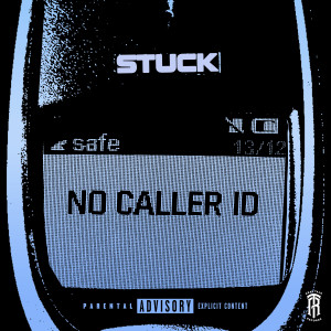 Stuck的專輯No Caller Id (Explicit)