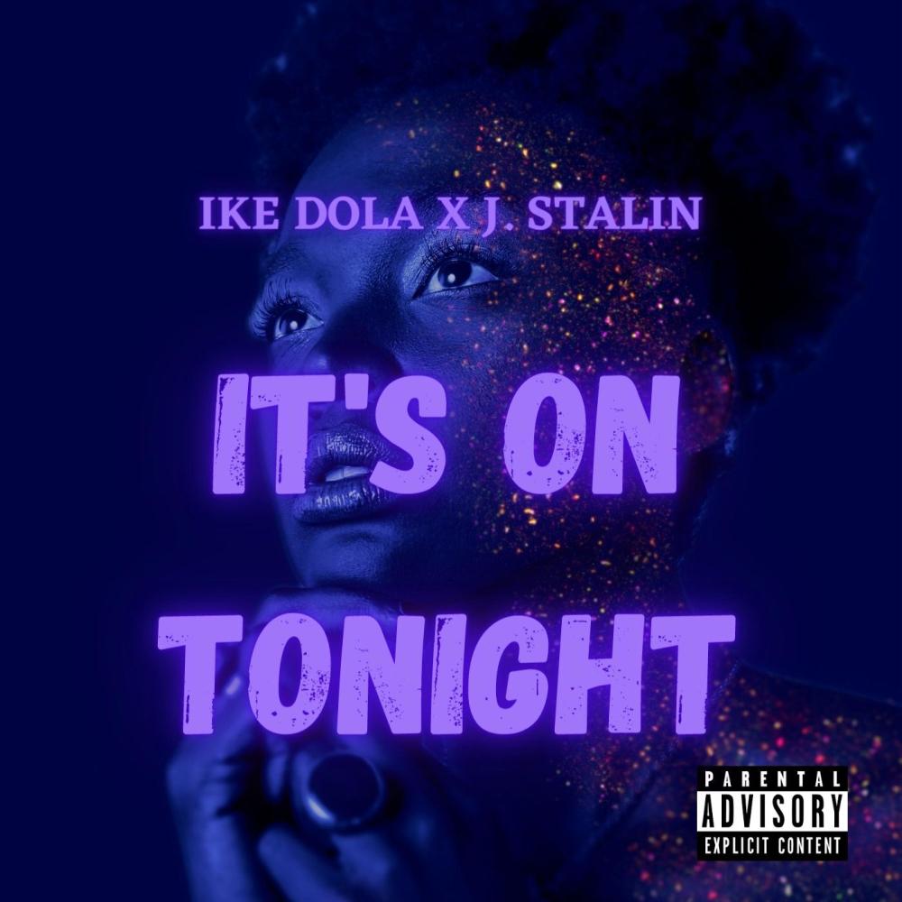 It's On Tonite (feat. J. Stalin) (Explicit)