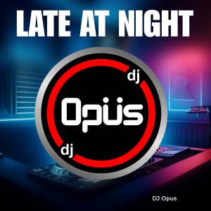 DJ Opus的專輯Late At Night