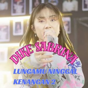 Dike Sabrina的专辑lungamu ninggal kenangan 2