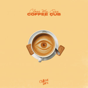 Listen to Close My Eyes song with lyrics from Coffee Cub