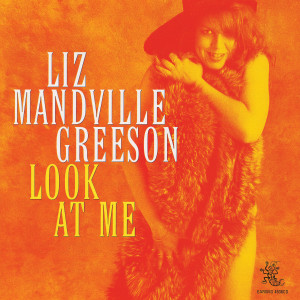 收聽Liz Mandville Greeson的Look At Me Look At Me歌詞歌曲
