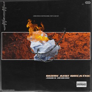 ดาวน์โหลดและฟังเพลง Burn and Breathe (Explicit) พร้อมเนื้อเพลงจาก Deberg
