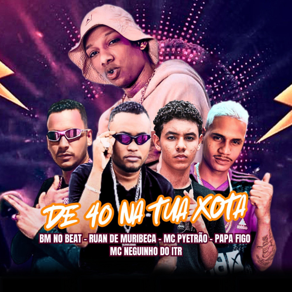 De 40 na Tua Xota (Explicit)